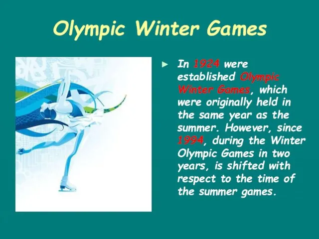 Olympic Winter Games In 1924 were established Olympic Winter Games,