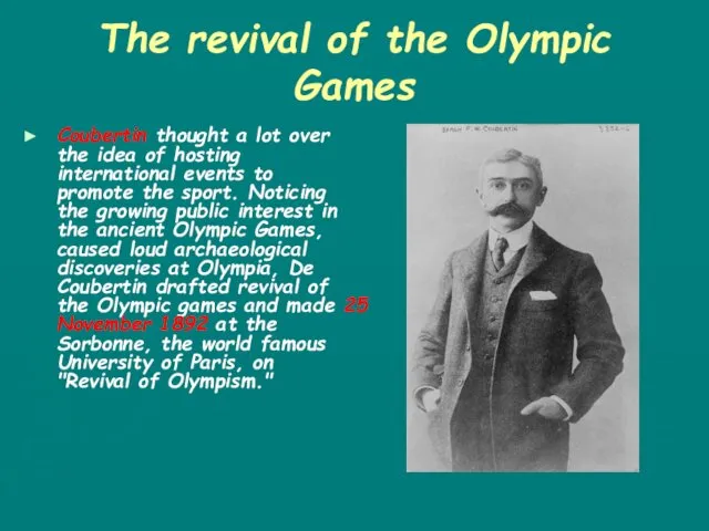 The revival of the Olympic Games Coubertin thought a lot