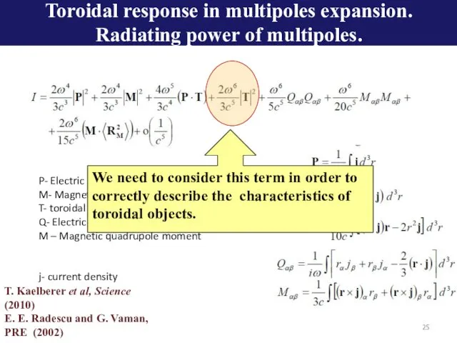 Toroidal response in multipoles expansion. Radiating power of multipoles. P-