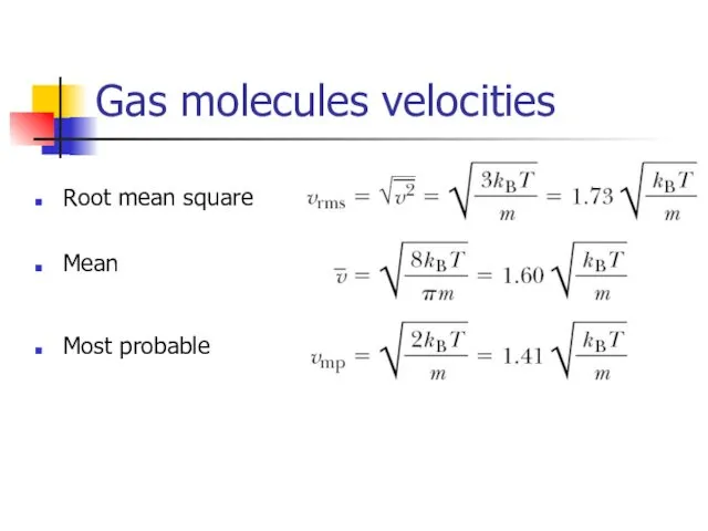 Gas molecules velocities Root mean square Mean Most probable