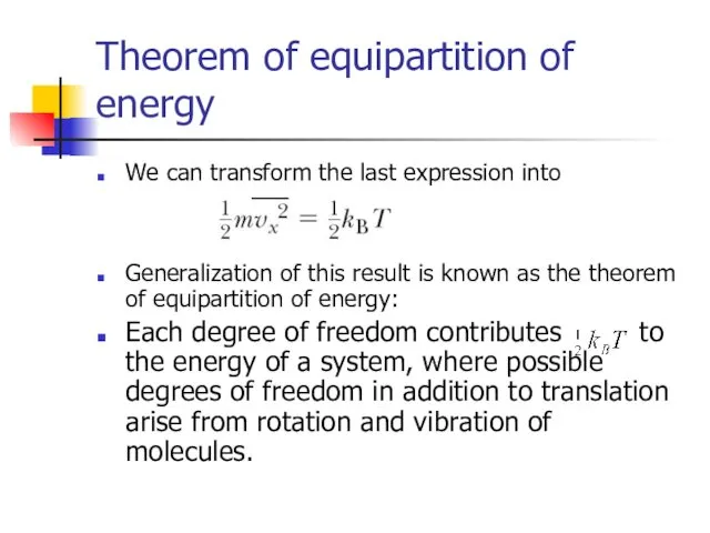 Theorem of equipartition of energy We can transform the last