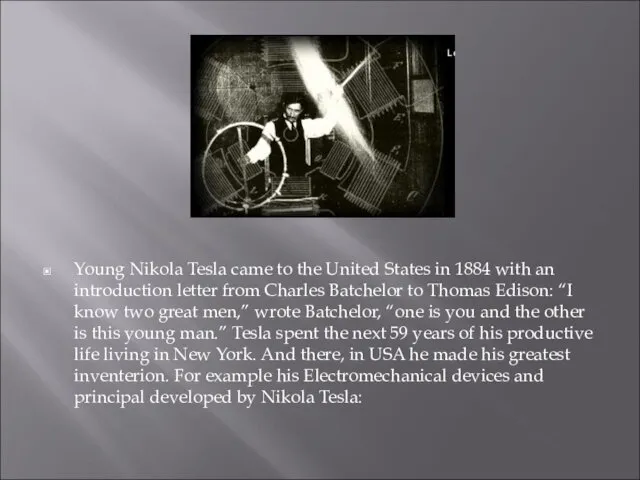 Young Nikola Tesla came to the United States in 1884