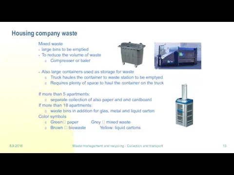 8.9.2016 Waste management and recycling - Collection and transport Housing