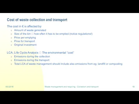 8.9.2016 Waste management and recycling - Collection and transport Cost