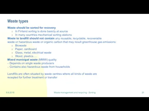 8.9.2016 Waste management and recycling - Sorting Waste types Waste