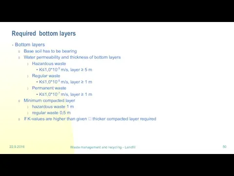 22.9.2016 Waste management and recycling - Landfill Required bottom layers