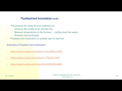 13.10.2016 Waste management and recycling - incineration 2 Fluidised bed