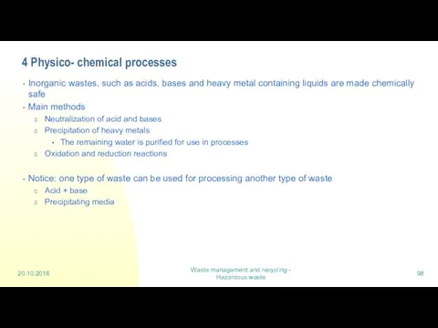 4 Physico- chemical processes Inorganic wastes, such as acids, bases