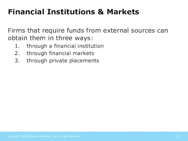 Financial Institutions & Markets Firms that require funds from external