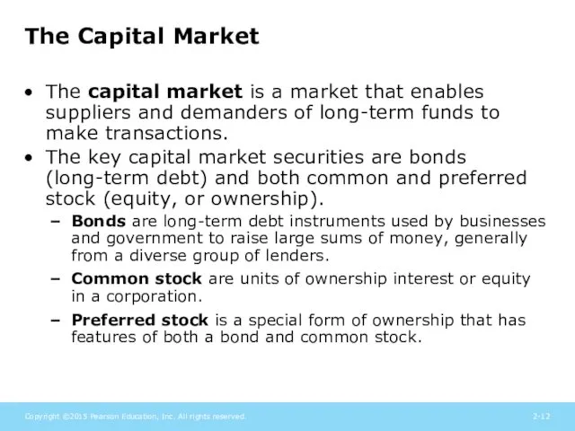 The Capital Market The capital market is a market that