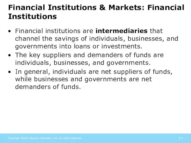 Financial Institutions & Markets: Financial Institutions Financial institutions are intermediaries