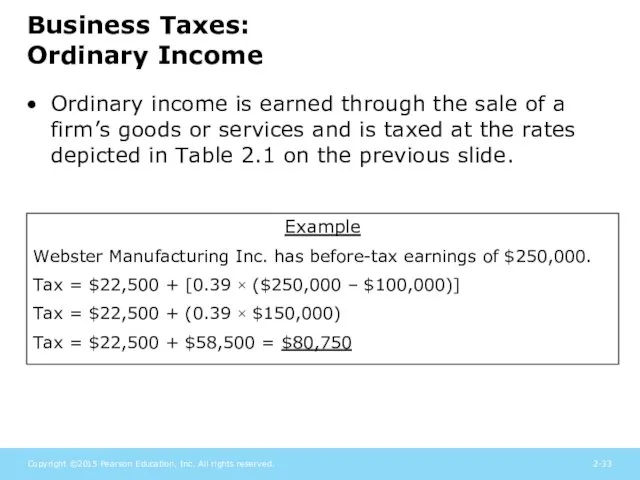 Business Taxes: Ordinary Income Ordinary income is earned through the