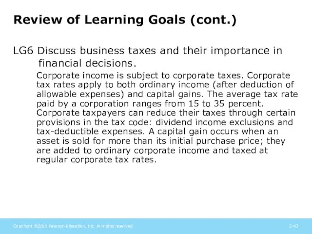 Review of Learning Goals (cont.) LG6 Discuss business taxes and