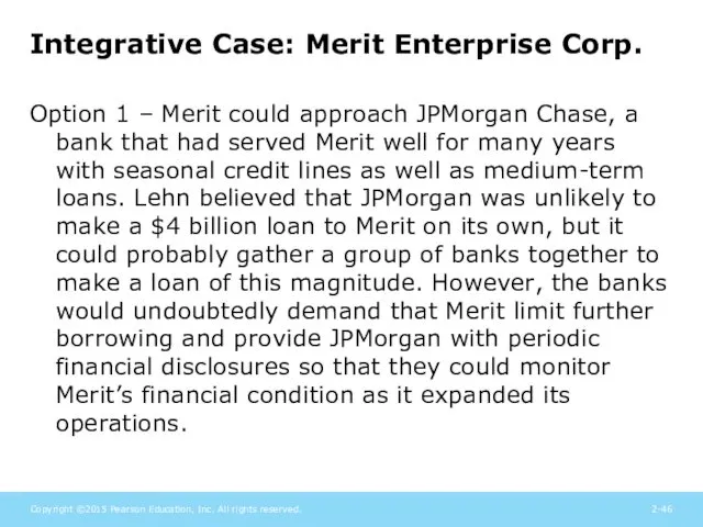 Integrative Case: Merit Enterprise Corp. Option 1 – Merit could