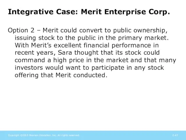 Integrative Case: Merit Enterprise Corp. Option 2 – Merit could