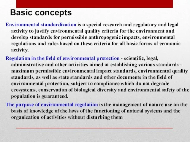 Basic concepts Environmental standardization is a special research and regulatory