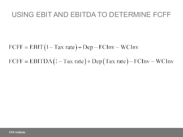 USING EBIT AND EBITDA TO DETERMINE FCFF