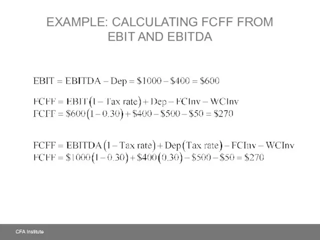 EXAMPLE: CALCULATING FCFF FROM EBIT AND EBITDA