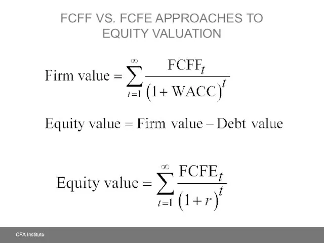 FCFF VS. FCFE APPROACHES TO EQUITY VALUATION