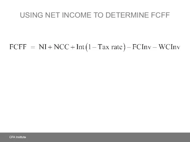 USING NET INCOME TO DETERMINE FCFF