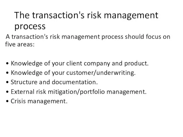 The transaction's risk management process A transaction's risk management process