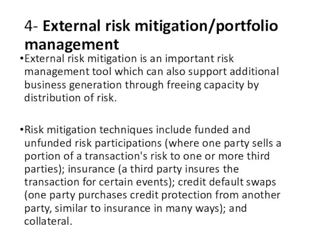 4- External risk mitigation/portfolio management External risk mitigation is an