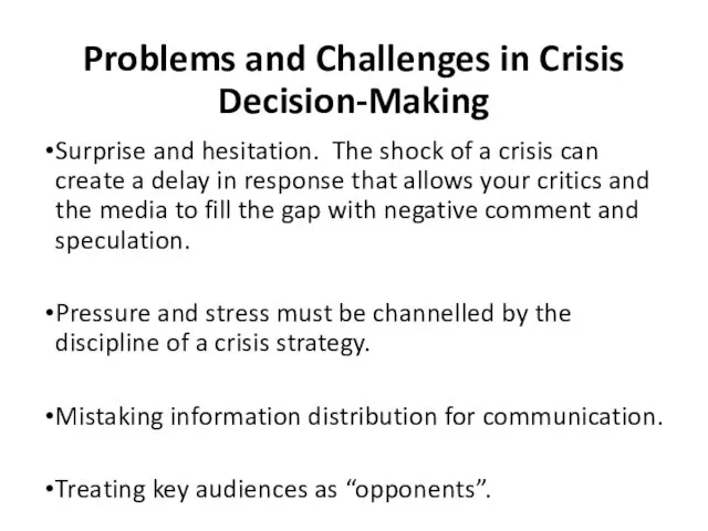 Problems and Challenges in Crisis Decision-Making Surprise and hesitation. The