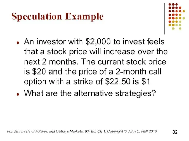 Fundamentals of Futures and Options Markets, 9th Ed, Ch 1,