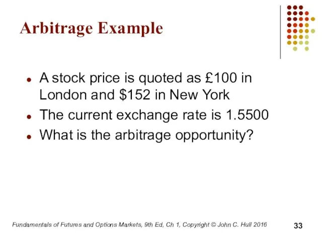 Fundamentals of Futures and Options Markets, 9th Ed, Ch 1,