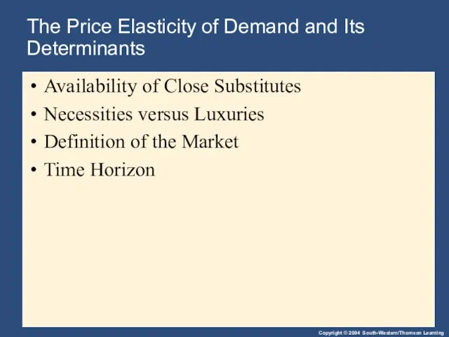 The Price Elasticity of Demand and Its Determinants Availability of