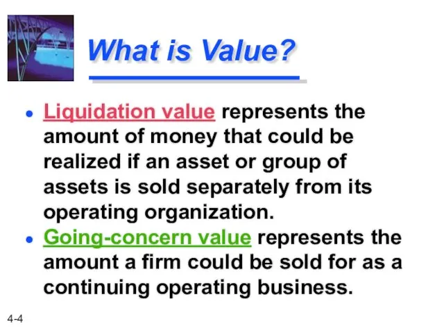 What is Value? Going-concern value represents the amount a firm could be sold