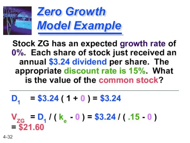 Zero Growth Model Example Stock ZG has an expected growth