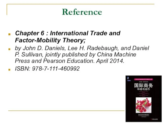 Reference Chapter 6 : International Trade and Factor-Mobility Theory; by
