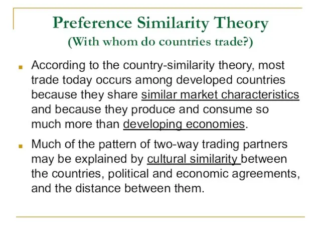Preference Similarity Theory (With whom do countries trade?) According to