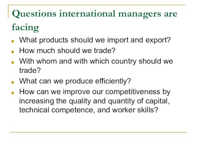 Questions international managers are facing What products should we import