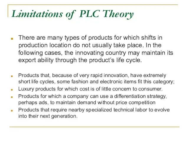 Limitations of PLC Theory There are many types of products