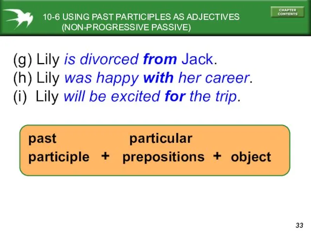 10-6 USING PAST PARTICIPLES AS ADJECTIVES (NON-PROGRESSIVE PASSIVE) (g) Lily