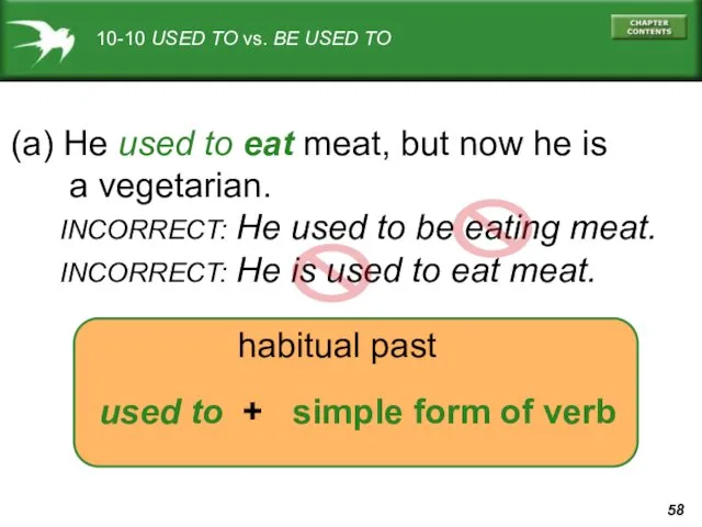 10-10 USED TO vs. BE USED TO (a) He used