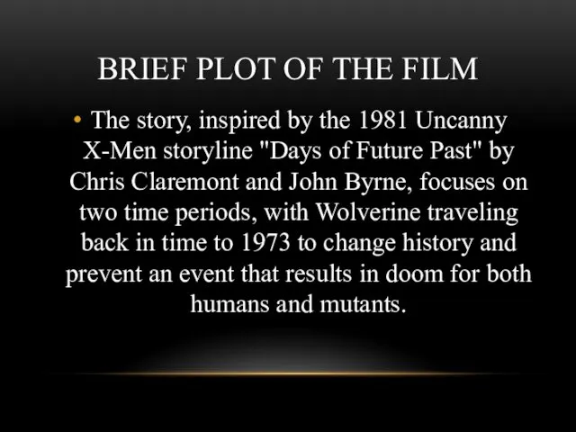 BRIEF PLOT OF THE FILM The story, inspired by the