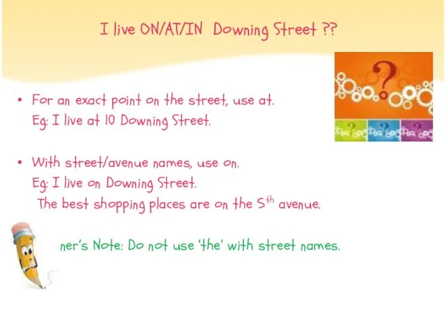 I live ON/AT/IN Downing Street ?? For an exact point