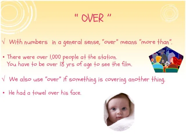 ‘‘ OVER ’’ With numbers in a general sense, “over”