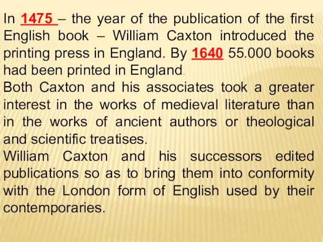In 1475 – the year of the publication of the