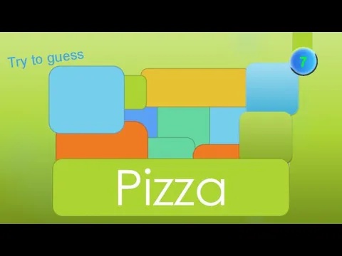 Try to guess Pizza