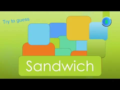 Try to guess Sandwich