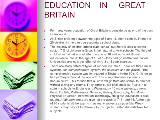 EDUCATION IN GREAT BRITAIN For many years education of Great