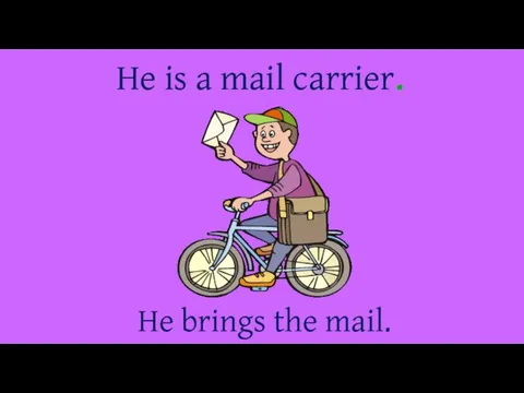 He is a mail carrier. He brings the mail.