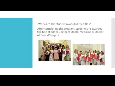 -When are the students awarded the titles? After completing the