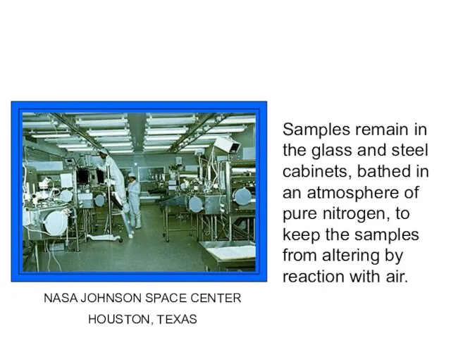 Lunar Curatorial Facility NASA JOHNSON SPACE CENTER HOUSTON, TEXAS Samples