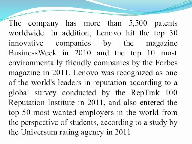 The company has more than 5,500 patents worldwide. In addition, Lenovo hit the