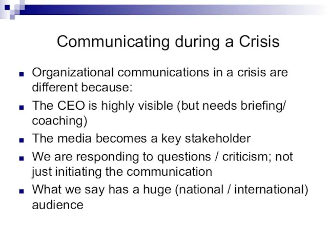 Communicating during a Crisis Organizational communications in a crisis are